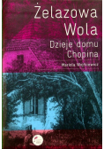Żelazowa Wola Dzieje domu Chopina