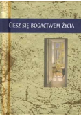 Ciesz się bogactwem życia