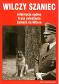 Wilczy szaniec Informacje ogólne trasa zwiedzania Zamach na Hitlera
