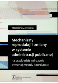 Mechanizmy reprodukcji i zmiany w systemie administracji publicznej