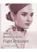 How to Become an Airline Flight Attendant