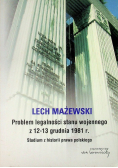 Problem legalności stanu wojennego z 12 13 grudnia 1981