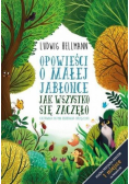 Opowieści o małej jabłonce. Jak wszystko się...