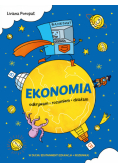 Ekonomia. Odrywam, rozumiem, działam