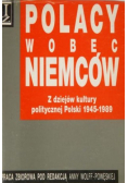 Polacy wobec Niemców Z dziejów kultury politycznej Polski 1945-1989