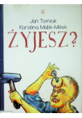 Żyjesz