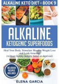 Alkaline Ketogenic Superfoods