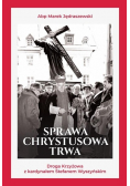 Sprawa Chrystusowa trwa