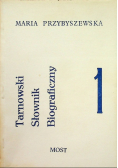 Tarnowski Słownik Biograficzny Tom 1
