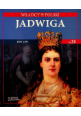 Władcy Polski tom 24 Jadwiga