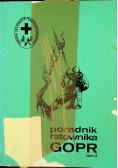 Poradnik ratownika GOPR tom 2
