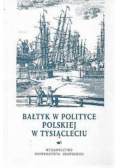 Bałtyk w Polityce Polskiej  w Tysiącleciu