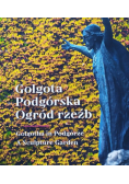 Golgota Podgórska ogród rzeźb album
