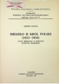 Mieszko II Król Polski 1025 - 1034