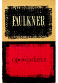 Faulkner Opowiadania tom 1