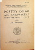 Postny Obiad abo Zabaweczka  1911 r.