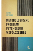 Metodologiczne problemy psychologii współczesnej