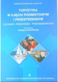 Turystyka w ujęciu podmiotowym i przestrzennym