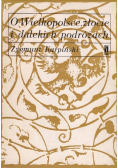 O Wielkopolsce złocie i dalekich podróżach Wspomnienia 1860 - 1960