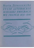 Życie literackie Wielkiej Emigracji we Francji 1831-1840