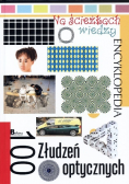 Na ścieżkach wiedzy Encyklopedia 100 złudzeń optycznych