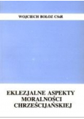 Eklezjalne aspekty moralności chrześcijańskiej