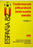Vademecum piłkarskich mistrzostw świata część I Espana 82