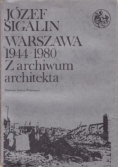 Warszawa 1944-1980 Z archiwum architekta