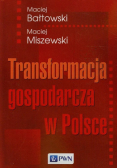 Miszewski Maciej - Transformacja gospodarcza w Polsce
