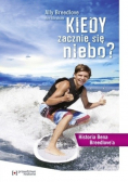 Kiedy zacznie się niebo Historia Bena Breedlov