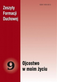 Zeszyty Formacji Duchowej nr 9 Ojcostwo w moim