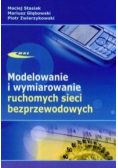 Modelowanie i wymiarowanie ruchomych sieci bezprzewodowych