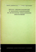 Metody chromatograficzne w badaniu aminokwasów ze szczególnym uwzględnieniem aminoacydurii