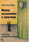 Między wzruszeniem a śmiechem Scenariusze przedstawień szkolnych