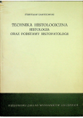 Technika histologiczna histologia oraz podstawy histopatologii