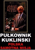 Pułkownik Kukliński Polska samotna misja duża