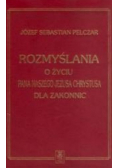 Rozmyślania o życiu Pana Naszego Jezusa Chrystusa dla zakonnic