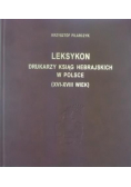 Leksykon drukarzy ksiąg hebrajskich w Polsce ( XVI - XVIII wiek )