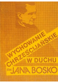 Wychowanie chrześcijańskie w duchu św Jana Bosko