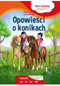 Sami czytamy (klasy 0-3) Opowieści o konikach
