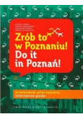 Zrób to w Poznaniu Do it in Poznań