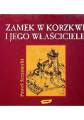 Zamek w Korzkwi i jego właściciel