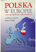 Polska w Europie Zarys geograficzno - ekonomiczny