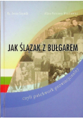 Jak Ślązak z Bułgarem