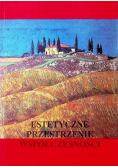 Estetyczne przestrzenie współczesności
