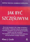 Jak być szczęśliwym