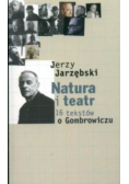 Natura i teatr 16 tekstów o Gombrowiczu