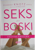 Seks jest boski czyli erotyka katolika