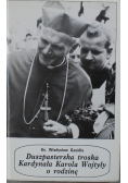 Duszpasterska troska Kardynała Karola Wojtyły o rodzinę