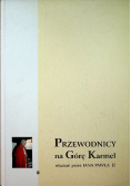 Przewodnicy na Górę Karmel ukazani przez Jana Pawła II